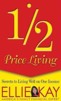 Half Price Living : Secrets to Living Well on One Income