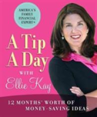 A Tip a Day with Ellie Kay : 12 Months Worth of Money Saving Ideas