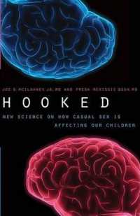 Hooked : New Science on How Casual Sex Is Affecting Our Children