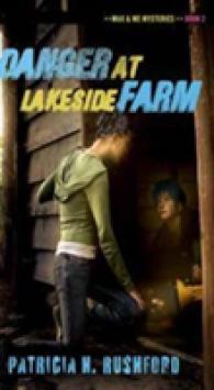 Danger at Lakeside Farm (Max & Me Mysteries)