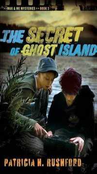 The Secrets of Ghost Island (Max & Me Mysteries)