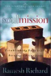 Soul Mission : Establishing Your Life's Strategic Priorities (The Intentional Life Series)