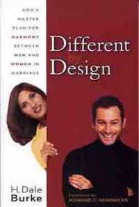 Different by Design : God's Master Plan for Harmony between Men and Women in Marriage