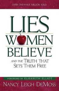 Lies Women Believe : And the Truth That Sets Them Free （Reissue）