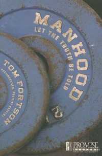 Manhood : Let the Truth Be Told