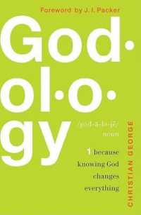 Godology : Because Knowing God Changes Everything （Original）