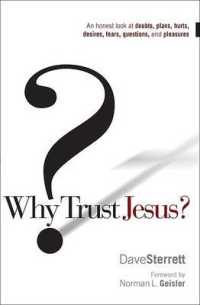 Why Trust Jesus? : An Honest Look at Doubts, Plans, Hurts, Desires, Fears, Questions, and Pleasures