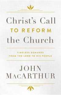 Christ's Call to Reform the Church : Timeless Demands from the Lord to His People