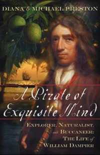 A Pirate of Exquisite Mind : The Life of William Dampier