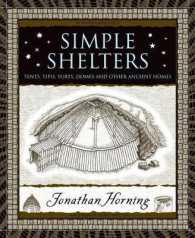 Simple Shelters : Tents, Tipis, Yurts, Domes and Other Ancient Homes (Wooden Books)