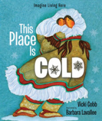 This Place Is Cold (Imagine Living Here) （Reprint）