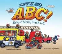 Let's Go ABC! : Things That Go, from a to Z （BRDBK）
