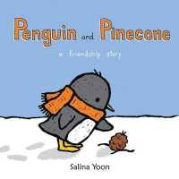 Penguin and Pinecone : a friendship story (Penguin) （Board Book）