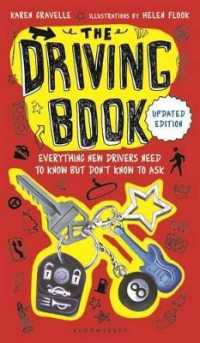 The Driving Book : Everything New Drivers Need to Know but Don't Know to Ask （Revised）