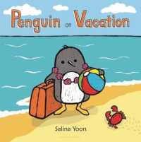Penguin on Vacation (Penguin) （Board Book）