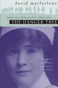 The Danger Tree : Memory, War and the Search for the Family's Past