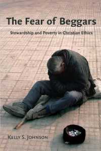 The Fear of Beggars : Stewardship and Poverty in Christian Ethics (Eerdmans Ekklesia Series)