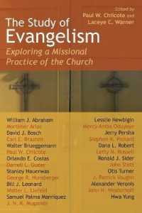 Study of Evangelism : Exploring a Missional Practice of the Church
