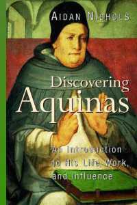 Discovering Aquinas : An Introduction to His Life, Work, and Influence