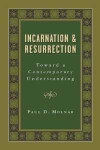Incarnation and Resurrection : Toward a Contemporary Understanding