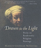 Drawn to the Light : Poems on Rembrandt's Religious Paintings
