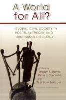 A World for All? : Global Civil Society in Political Theory and Trinitarian Theology