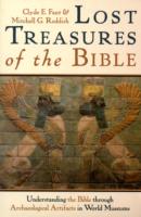 Lost Treasures of the Bible : Understanding the Bible through Archaeological Artifacts in World Museums