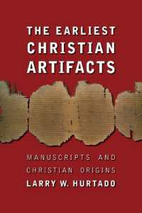The Earliest Christian Artifacts : Manuscripts and Christian Origins