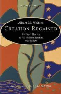 Creation Regained : Biblical Basics for a Reformational Worldview （2ND）