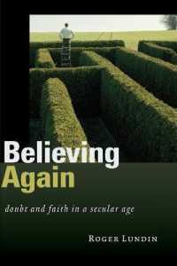 Believing Again : Doubt and Faith in a Secular Age