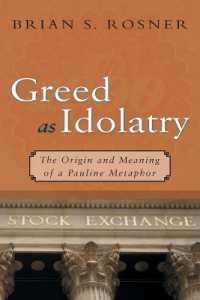 Greed as Idolatry : The Origin and Meaning of a Pauline Metaphor
