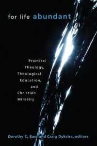 For Life Abundant : Practical Theology, Theological Education, and Christian Ministry