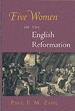 Five Women of the English Reformation