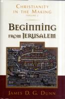 Beginning from Jerusalem : Christianity in the Making (Christianity in the Making) 〈2〉 （1ST）