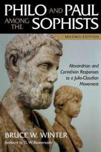 Philo and Paul among the Sophists : Alexandrian and Corinthian Responses to a Julio-Claudian Movement （2ND）
