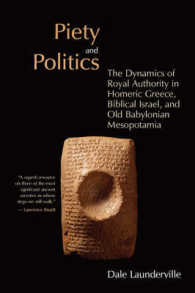 Piety and Politics : The Dynamics of Royal Authority in Homeric Greece, Biblical Israel, and Old Babylonian Mesopotamia