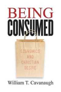 Being Consumed : Economics and Christian Desire