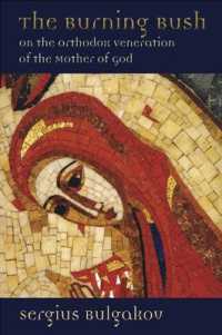 Burning Bush : On the Orthodox Veneration of the Mother of God