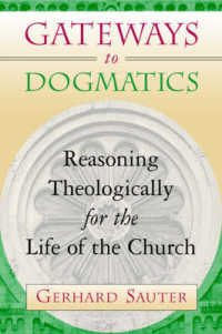 Gateways to Dogmatics : Reasoning Theologically for the Life of the Church