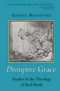 Disruptive Grace : Studies in the Theology of Karl Barth （Revised）
