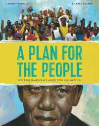 A Plan for the People : Nelson Mandela's Hope for His Nation