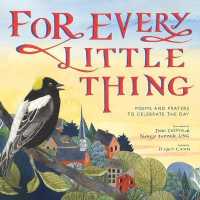 For Every Little Thing : Poems and Prayers to Celebrate the Day