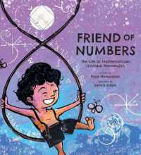 Friend of Numbers : The Life of Mathematician Srinivasa Ramanujan (Spectacular Steam for Curious Readers (Sscr))