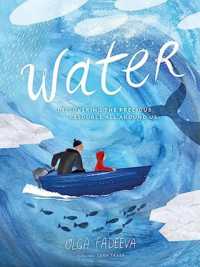 Water : Discovering the Precious Resource All around Us (Spectacular Steam for Curious Readers (Sscr))