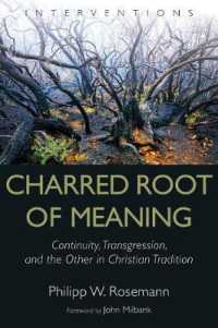 Charred Root of Meaning : Continuity, Transgression, and the Other in Christian Tradition (Interventions)