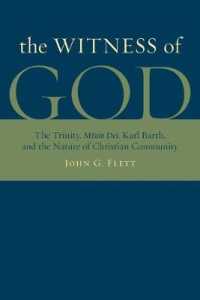 The Witness of God : The Trinity, Missio Dei, Karl Barth, and the Nature of Christian Community