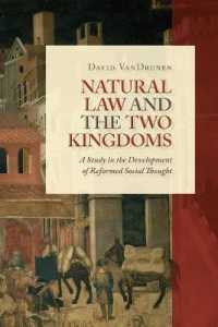 Natural Law and the Two Kingdoms : A Study in the Development of Reformed Social Thought