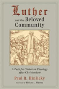 Luther and the Beloved Community : A Path for Christian Theology and Christendom