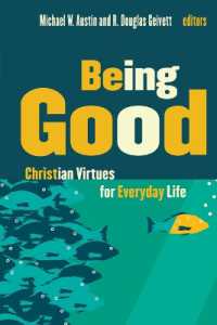 Being Good : Christian Virtues for Everyday Life