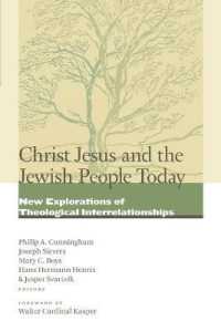Christ Jesus and the Jewish People Today : New Explorations of Theological Interrelationships